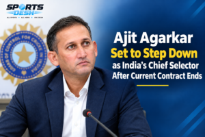 Ajit Agarkar Set to Step Down as India’s Chief Selector After Current Contract Ends